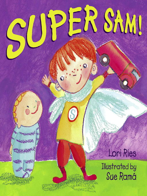 Title details for Super Sam! by Lori Ries - Available